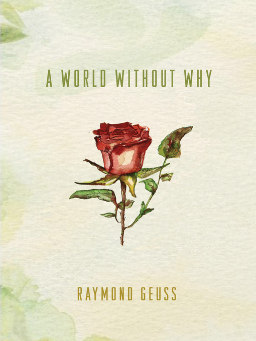Title details for A World without Why by Raymond Geuss - Available